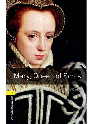 cover image of Mary Queen of Scots  (Oxford Bookworms Series Stage 1)